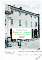 Innocenti evasioni - Un taccuino piacentino