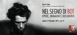 Nel segno di Bot. Opere, immagini e documenti
