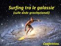 Conferenza sulle onde gravitazionali | Relatore: Marco Miserocchi