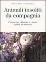 Presentazione del Volume di
Massimo Riboni e Giuseppe Rocca
Conoscere, allevare e curare specie inconsuete
(Il Sole 24 Ore Edagricole)
