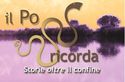 Il Po ricorda: storie oltre il confine